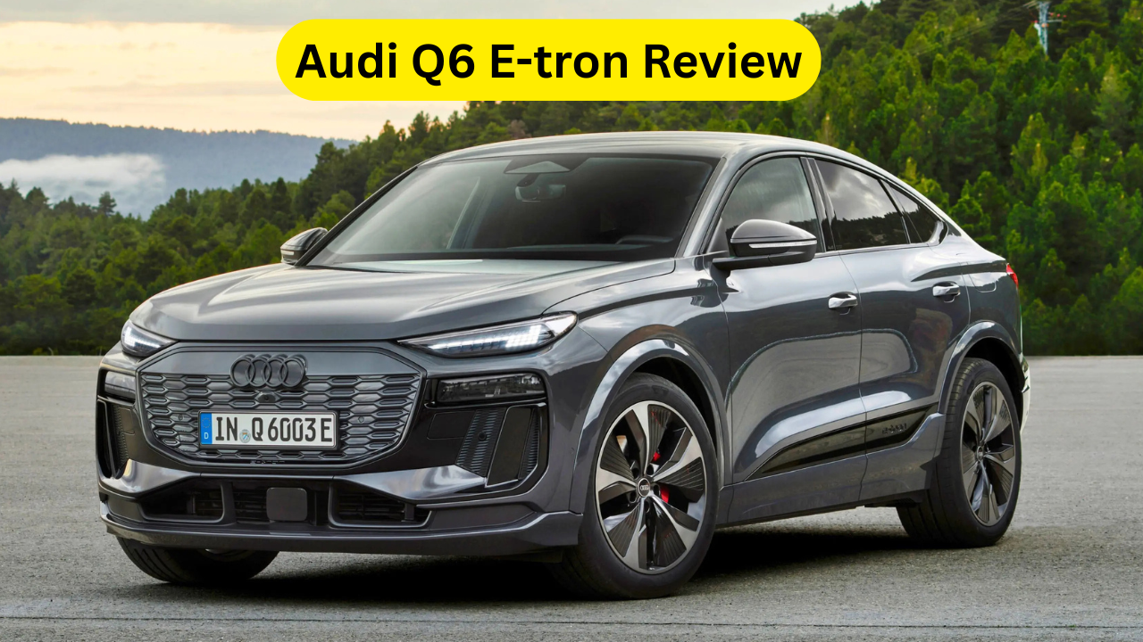 Audi Q6 E-tron Review